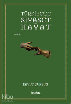 Türkiye'de Siyaset Ve Hayat