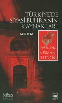Türkiye'de Siyasî Buhranın Kaynakları