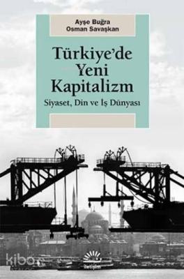 Türkiye'de Yeni Kapitalizm Ayşe Buğra