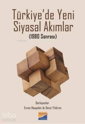 Türkiye'de Yeni Siyasal Akımlar; 1980
