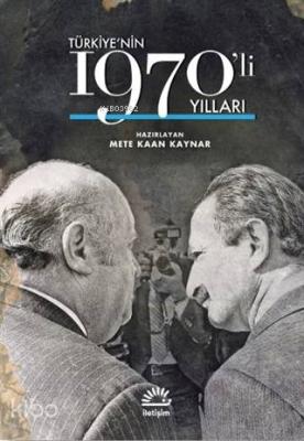 Türkiye'nin 1970'li Yılları Mete Kaan Kaynar