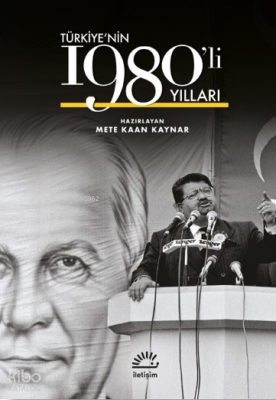 Türkiye'nin 1980'li Yılları (Ciltli) Mete Kaan Kaynar