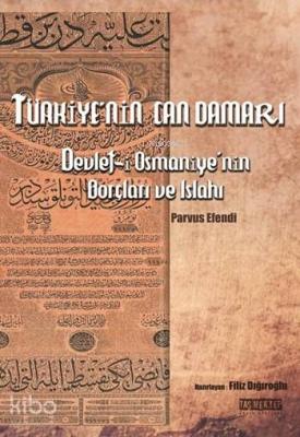 Türkiye'nin Can Damarı; Devlet-i Osmaniye'nin Borçları Islahı