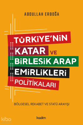 Türkiye'nin Katar Ve Birleşik Arap Emirlikleri Politikaları