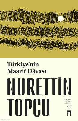 Türkiye'nin Maarif Dâvası Nurettin Topçu