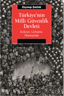 Türkiye'nin Milli Güvenlik Devleti ;Kökeni, Gelişimi, Dönüşümü