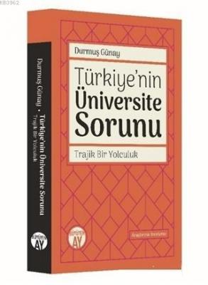 Türkiye'nin Üniversite Sorunu - Durmuş Günay