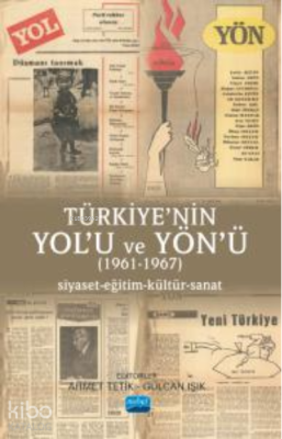 Türkiye'nin Yol'u ve Yön'ü (1961-1967);Siyaset-Eğitim-Kültür-Sanat