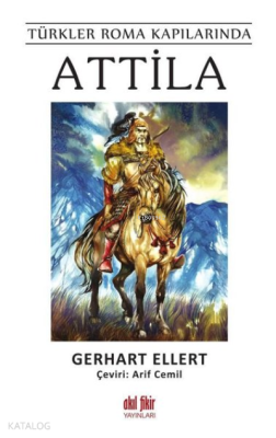 Türkler Roma Kapılarında Attila