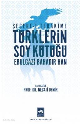 Türklerin Soy Kütüğü Ebulgazi Bahadır Han