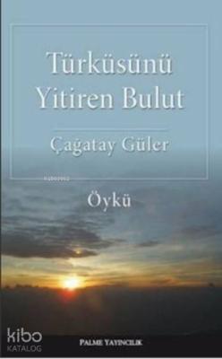 Türküsünü Yitiren Bulut