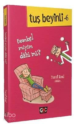 Tuş Beyinli 6 - Tembel miyim? Dahi mi?