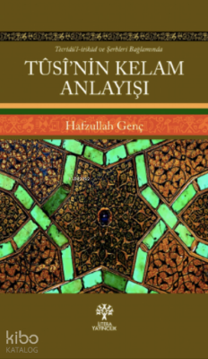 Tûsî’nin Kelam Anlayışı