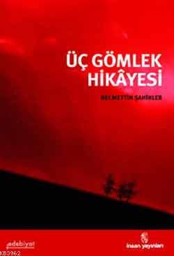 Üç Gömlek Hikayesi