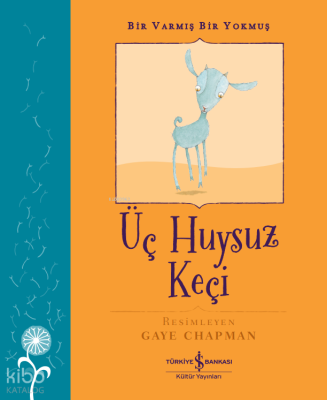 Üç Huysuz Keçi – Bir Varmış Bir Yokmuş