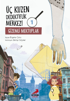 Üç Kuzen Dedektiflik Merkezi  1- Gizemli Mektuplar