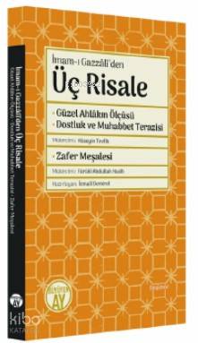 Üç Risale; Güzel Ahlâkın Ölçüsü - Dostluk ve Muhabbet Terazisi