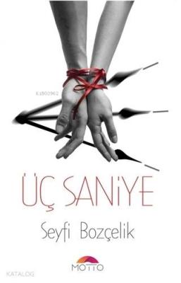 Üç Saniye Seyfi Bozçelik