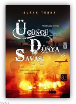 Üçüncü Dünya Savaşı Burak Turna