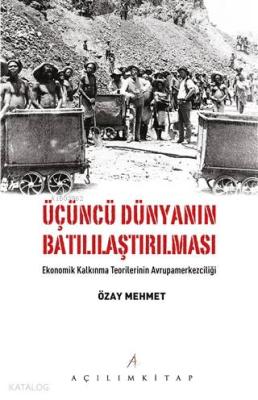 Üçüncü Dünyanın Batılılaştırılması Özay Mehmet