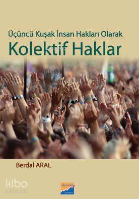 Üçüncü Kuşak İnsan Hakları Olarak Kolektif Haklar