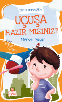 Uçuşa Hazır mısınız? Merve Yaşar