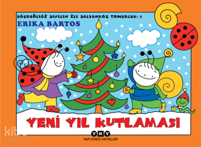 Uğurböceği Sevecen İle Salyangoz Tomurcuk 7; Yeni Yıl Kutlaması