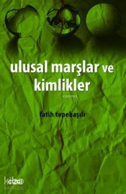 Ulusal Marşlar ve Kimlikler