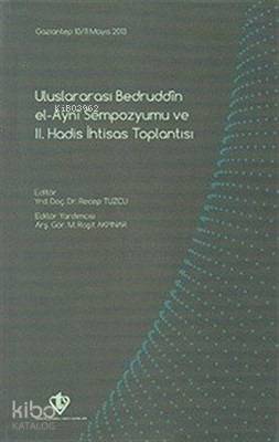 Uluslararası Bedruddin El Ayni Sempozyumu ve 2.Hadis İhtisas Toplantıs