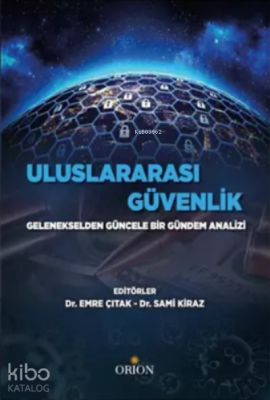 Uluslararası Güvenlik;Gelenekselden Güncele Bir Gündem Analizi