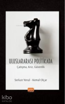 Uluslararası Politikada Çatışma, Kriz, Güvenlik