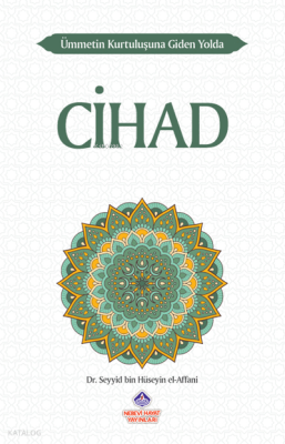 Ümmetin Kurtuluşuna Giden Yolda Cihad