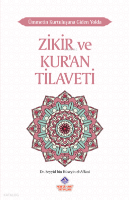 Ümmetin Kurtuluşuna Giden Yolda Zikir ve Kur'an Tilaveti