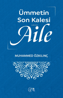 Ümmetin Son Kalesi Aile