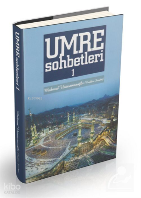 Umre Sohbetleri 1. Cilt