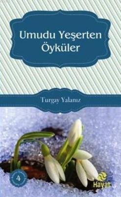 Umudu Yeşerten Öyküler; Başucu Öyküleri 4