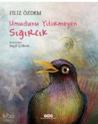Umudunu Yitirmeyen Sığırcık