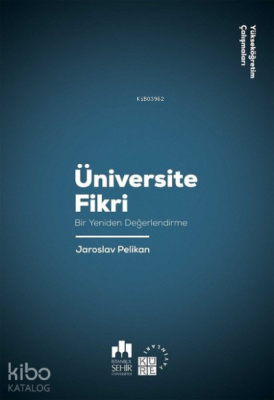 Üniversite Fikri;Bir Yeniden Değerlendirme