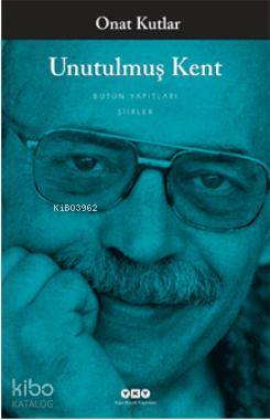 Unutulmuş Kent Onat Kutlar