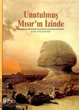 Unutulmuş Mısır'ın İzinde