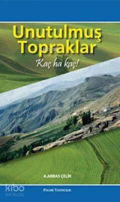Unutulmuş Topraklar; Kaç Ha Kaç!
