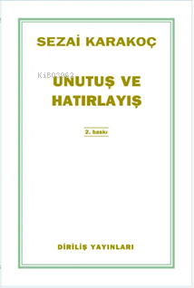 Unutuş Ve Hatırlayış Sezai Karakoç