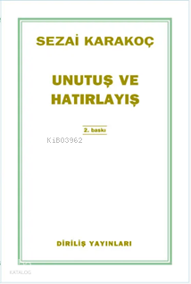 Unutuş Ve Hatırlayış Sezai Karakoç