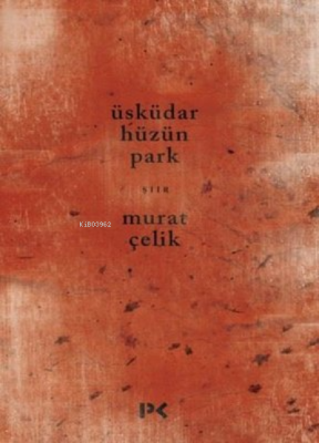 Üsküdar Hüzün Park Murat Çelik