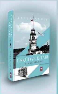 Üsküdar Kitabı; Altın Şehir