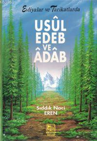 Usul, Edeb ve Âdâb; Evliyalar ve Tarikatlarda