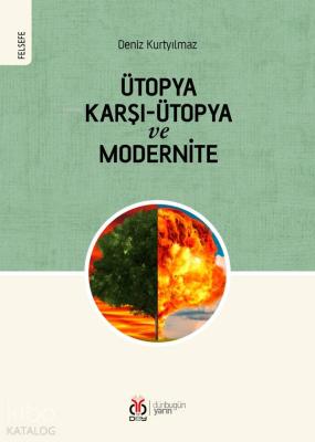 Ütopya Karşı - Ütopya ve Modernite