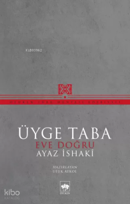Üyge Taba;Eve Doğru