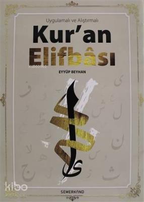 Uygulamalı ve Alıştırmalı Kur'an Elifbası
