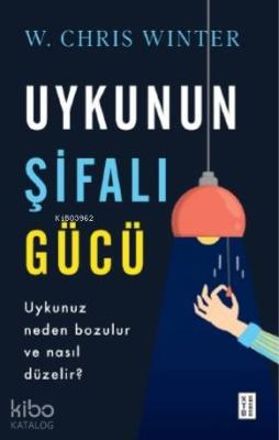 Uykunun Şifalı Gücü W. Chris Winter